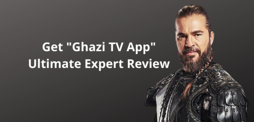 Ghazi TV App 2021: Ultimate Expert Review
