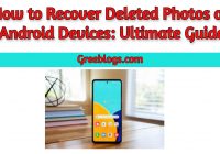 How to Recover Deleted Photos on Android Devices: Ultimate Guide
