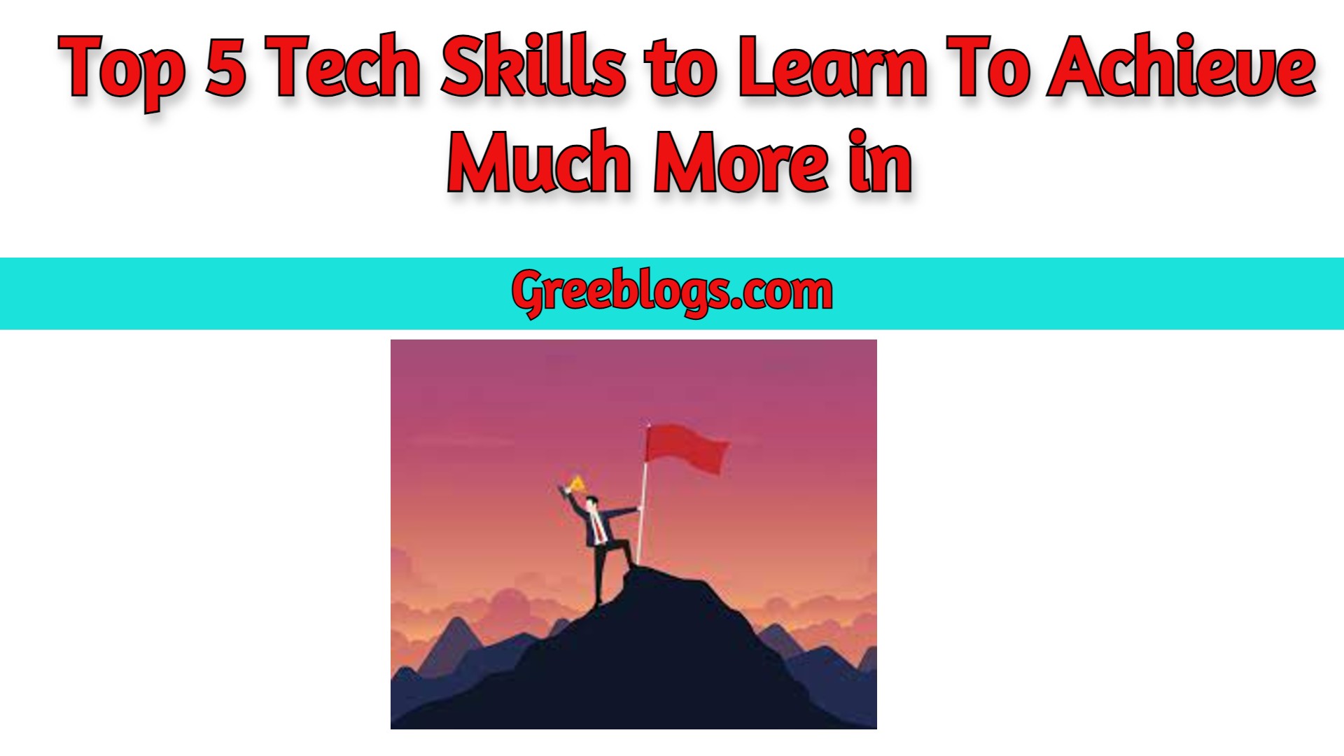 Top 5 Tech Skills to Learn To Achieve Much More in 2021