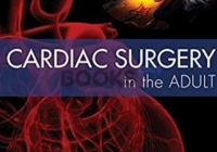 Cardiac Surgery in the Adult 2 Volumes PDF Free Download