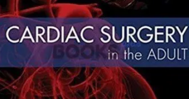 Cardiac Surgery in the Adult 2 Volumes PDF Free Download