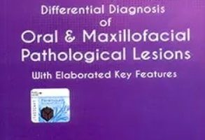 Differential Diagnosis of Oral and Maxillofacial Pathological Lesions PDF Free Download